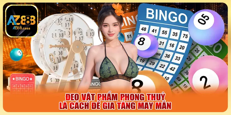 Đeo vật phẩm phong thuỷ là cách để gia tăng may mắn