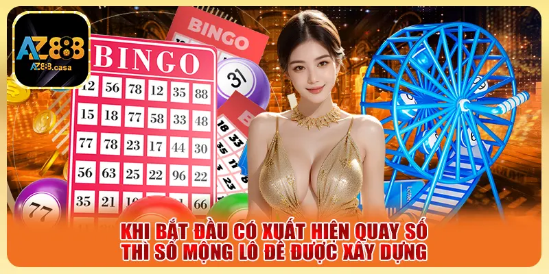 Khi bắt đầu có xuất hiện quay số thì sổ mộng lô đề được xây dựng